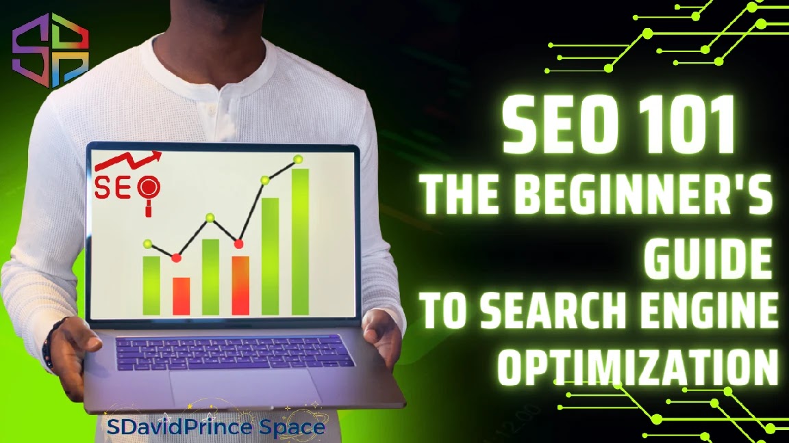 SEO 101: The Beginner's Guide to Search Engine Optimization